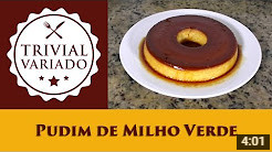 vídeo receita pudim de milho verde