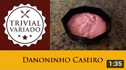 video receita danoninho caseiro