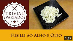 video receita fusilli ao alho e oleo